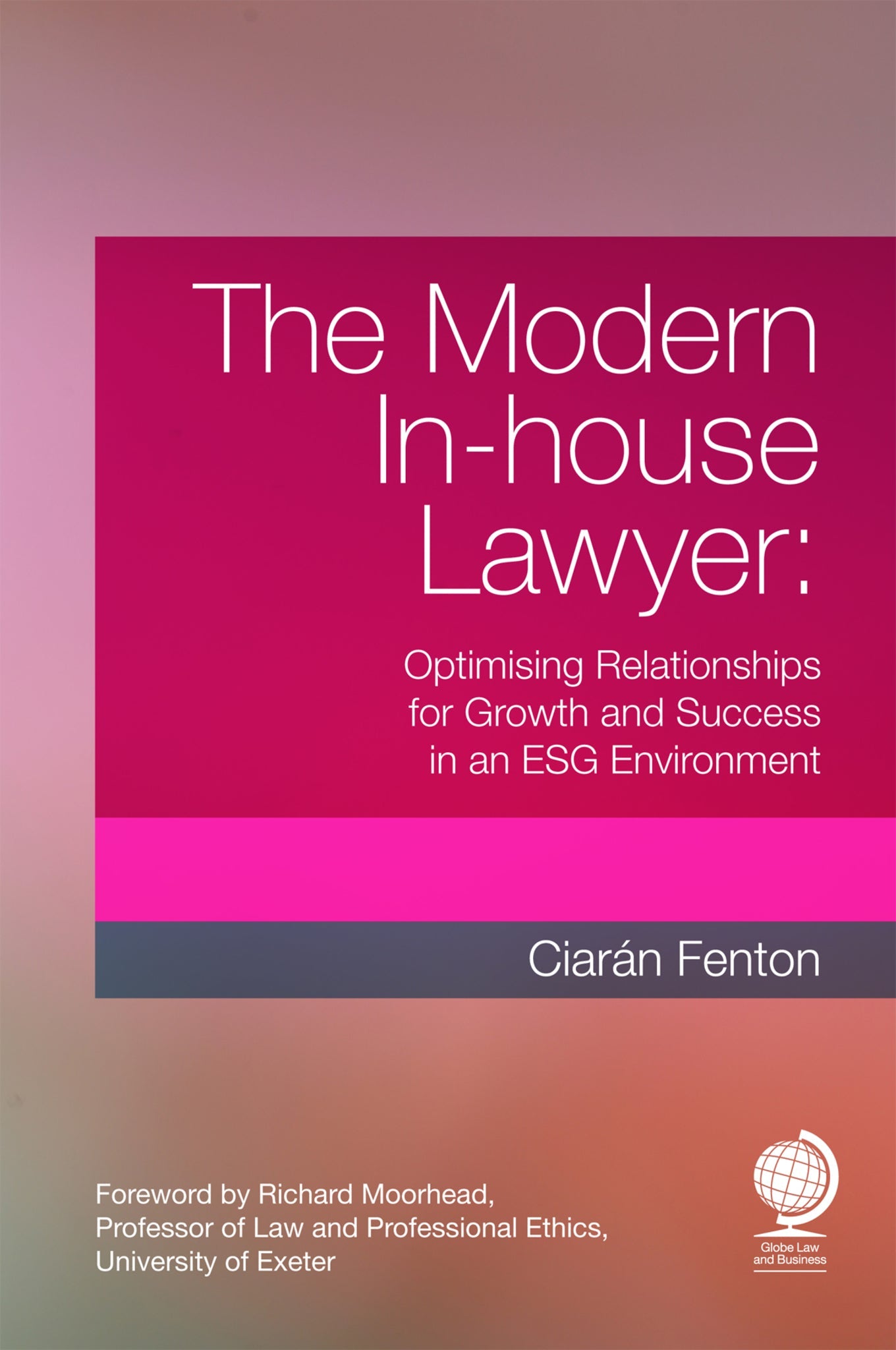 Cover image for The Modern In-house Lawyer ISBN 9781787429543